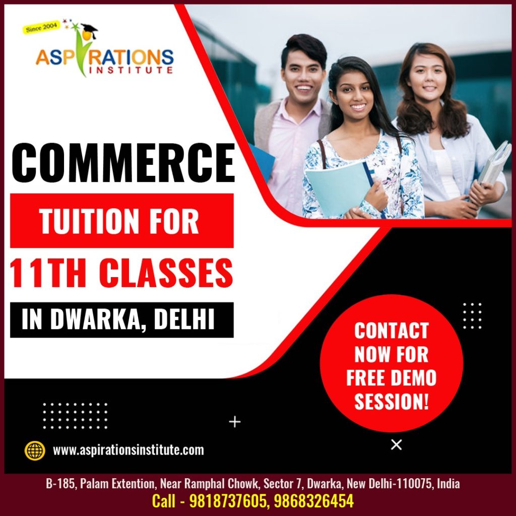 CBSE Commerce Tuition for 11th Classes in Dwarka, Delhi