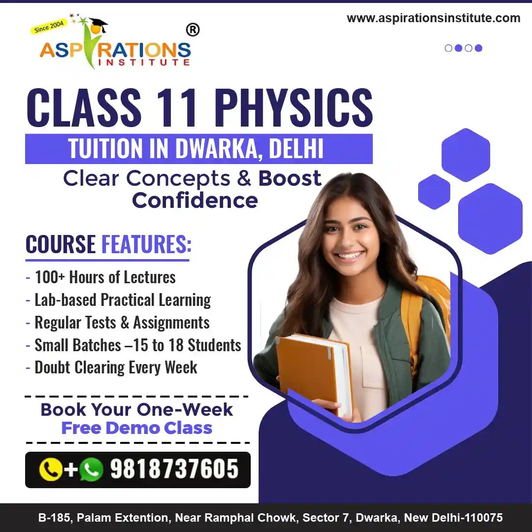 Best Class 11 Physics Tuition in Dwarka Delhi